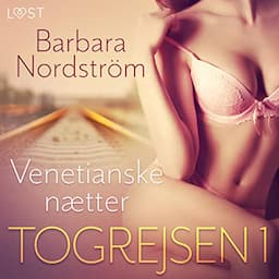 Togrejsen 1 - Venetianske n&aelig;tter