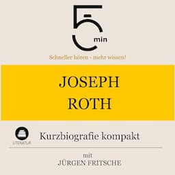 Joseph Roth - Kurzbiografie kompakt