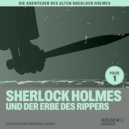 Sherlock Holmes und der Erbe des Rippers