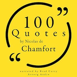 100 Quotes by Nicolas de Chamfort