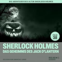 Sherlock Holmes und das Geheimnis des Jack O'Lantern