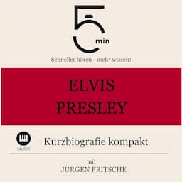 Elvis Presley - Kurzbiografie kompakt