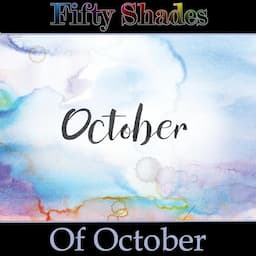 Fifty Shades of October