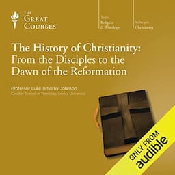 The History of Christianity: From the Disciples to the Dawn of the Reformation