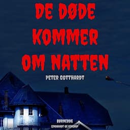 De d&oslash;de kommer om natten