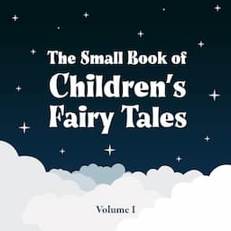 The Small Book of Children&rsquo;s Fairy Tales