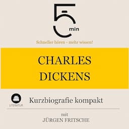 Charles Dickens - Kurzbiografie kompakt