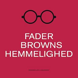 Fader Browns hemmelighed