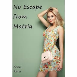 No Escape from Matria