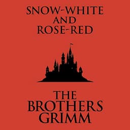 Snow-White and Rose-Red