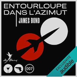 Entourloupe dans l'azimut [Moonraker]