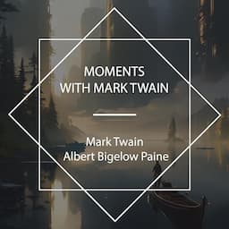 Moments with Mark Twain