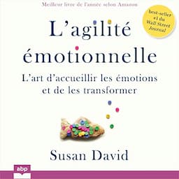 L'agilit&eacute; &eacute;motionnelle