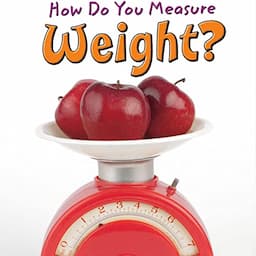 How Do You Measure Weight?