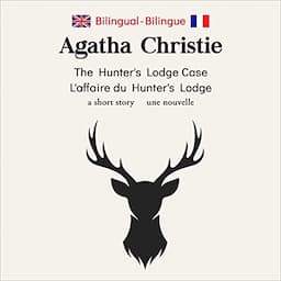 The Hunter&rsquo;s Lodge Case - L'affaire du Hunter's Lodge