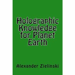 Holographic Knowledge for Planet Earth