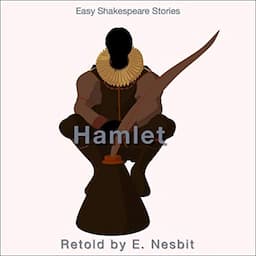 Hamlet Retold by E. Nesbit