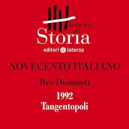 Novecento italiano - 1992. Tangentopoli