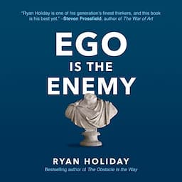 Ego Is the Enemy