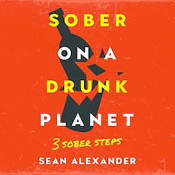 Sober on a Drunk Planet