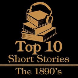 The Top 10 Short Stories - The 1890's