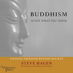 Buddhism Is Not What You Think