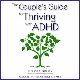 The Couple's Guide to Thriving with ADHD