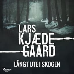 L&aring;ngt ute i skogen