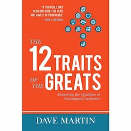 The 12 Traits of the Greats