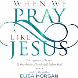 When We Pray Like Jesus