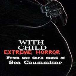 With Child: Extreme Horror