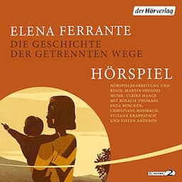 Die Geschichte der getrennten Wege - Das H&ouml;rspiel