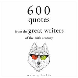 600 Quotations from the Great 18th Century Writers