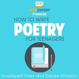 How to Write Poetry for Teenagers