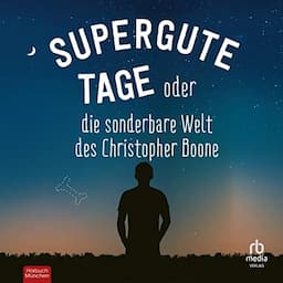 Supergute Tage oder Die sonderbare Welt des Christopher Boone [Super Good Days or the Strange World of Christopher Boone]