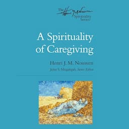 A Spirituality of Caregiving