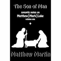 The Son of Man (volume 1)