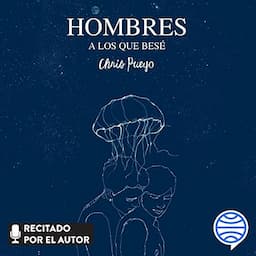 Hombres a los que bes&eacute;