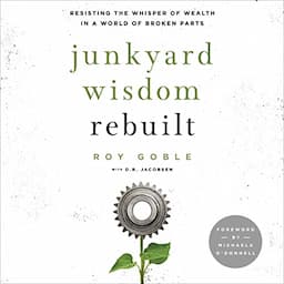 Junkyard Wisdom Rebuilt