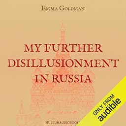 My Further Disillusionment in Russia