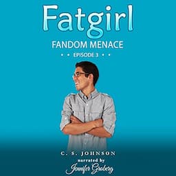 Fatgirl: Fandom Menace