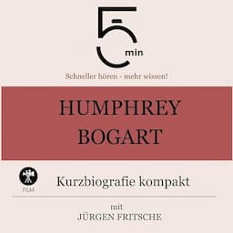 Humphrey Bogart - Kurzbiografie kompakt