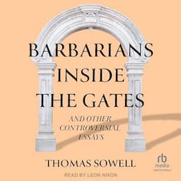 Barbarians Inside the Gates and Other Controversial Essays