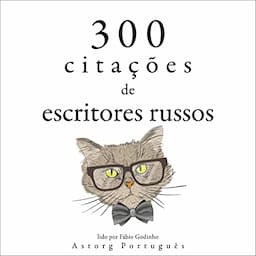 300 cita&ccedil;&otilde;es de escritores russos