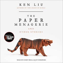 The Paper Menagerie and Other Stories