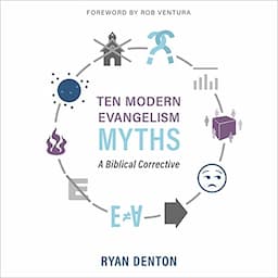 Ten Modern Evangelism Myths