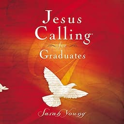 Jesus Calling for Graduates, with Scripture References