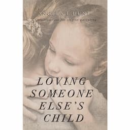 Loving Someone Else's Child