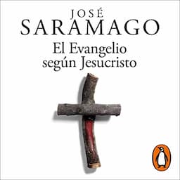 El Evangelio seg&uacute;n Jesucristo [The Gospel According to Jesus Christ]