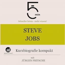 Steve Jobs - Kurzbiografie kompakt